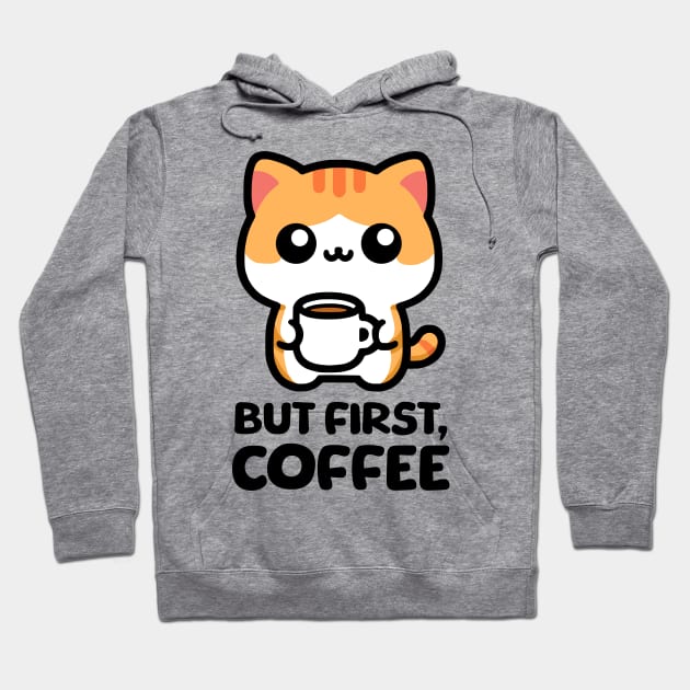 But First Coffee! Cute Coffee Cat Hoodie by Cute And Punny